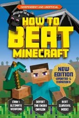 How to Beat Minecraft - Extended Edition Expanded and updated цена и информация | Книги для подростков и молодежи | pigu.lt