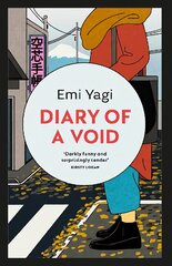 Diary of a Void: A hilarious, feminist read from the new star of Japanese fiction цена и информация | Фантастика, фэнтези | pigu.lt