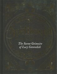 Spellbound: The Secret Grimoire of Lucy Cavendish kaina ir informacija | Saviugdos knygos | pigu.lt