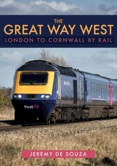 Great Way West: London to Cornwall by Rail цена и информация | Путеводители, путешествия | pigu.lt