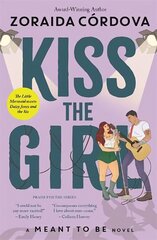 Kiss the Girl: A Meant to Be Novel kaina ir informacija | Fantastinės, mistinės knygos | pigu.lt