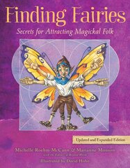 Finding Fairies: Secrets for Attracting Magickal Folk Updated and Expanded Edition цена и информация | Книги по социальным наукам | pigu.lt