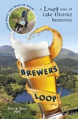 Brewers Loop: A Loopy tour of Lake District breweries цена и информация | Путеводители, путешествия | pigu.lt