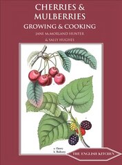 Cherries & Mulberries: Growing & Cooking цена и информация | Книги рецептов | pigu.lt