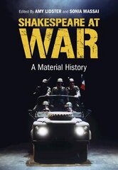 Shakespeare at War: A Material History kaina ir informacija | Istorinės knygos | pigu.lt