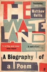 Waste Land: A Biography of a Poem Main kaina ir informacija | Biografijos, autobiografijos, memuarai | pigu.lt