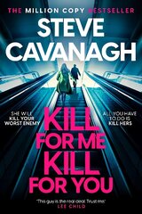 Kill For Me Kill For You: The twisting new thriller from the Sunday Times bestseller kaina ir informacija | Fantastinės, mistinės knygos | pigu.lt