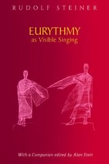 Eurythmy as Visible Singing kaina ir informacija | Dvasinės knygos | pigu.lt