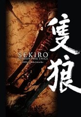 Sekiro: Shadows Die Twice Official Artworks цена и информация | Книги об искусстве | pigu.lt