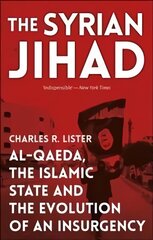 Syrian Jihad: The Evolution of An Insurgency kaina ir informacija | Socialinių mokslų knygos | pigu.lt