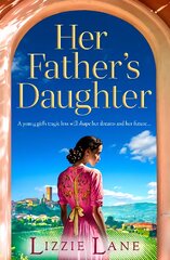 Her Father's Daughter: A page-turning family saga from bestseller Lizzie Lane kaina ir informacija | Fantastinės, mistinės knygos | pigu.lt