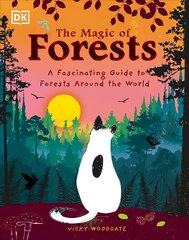 Magic of Forests: A Fascinating Guide to Forests Around the World цена и информация | Книги для подростков и молодежи | pigu.lt