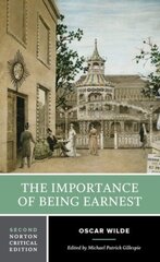 Importance of Being Earnest: A Norton Critical Edition Second Edition цена и информация | Пособия по изучению иностранных языков | pigu.lt