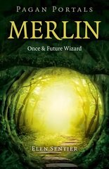 Pagan Portals - Merlin: Once and Future Wizard цена и информация | Самоучители | pigu.lt