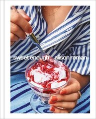 Sweet Enough: A Dessert Cookbook цена и информация | Книги рецептов | pigu.lt