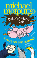 Didžiojo klano ūkis. Kiaulės irgi gali skraidyti! цена и информация | Книги для детей | pigu.lt