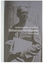 Dailės istorikas ir kritikas Mikalojus Vorobjovas kaina ir informacija | Biografijos, autobiografijos, memuarai | pigu.lt