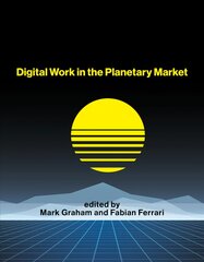 Digital Work in the Planetary Market kaina ir informacija | Ekonomikos knygos | pigu.lt