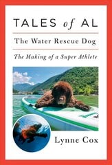 Tales of Al: The Water Rescue Dog kaina ir informacija | Biografijos, autobiografijos, memuarai | pigu.lt