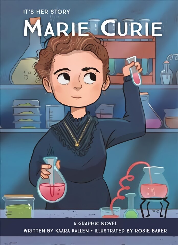 It's Her Story Marie Curie A Graphic Novel цена и информация | Knygos paaugliams ir jaunimui | pigu.lt