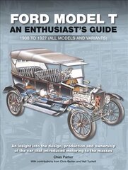 Ford Model T: Enthusiast's Guide 1908 to 1927 (all models and variants) kaina ir informacija | Kelionių vadovai, aprašymai | pigu.lt