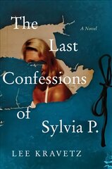 Last Confessions of Sylvia P. цена и информация | Fantastinės, mistinės knygos | pigu.lt