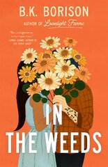 In the Weeds: the grumpy x sunshine romance of the Summer! kaina ir informacija | Fantastinės, mistinės knygos | pigu.lt