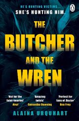 Butcher and the Wren: A chilling debut thriller from the co-host of chart-topping true crime podcast MORBID цена и информация | Фантастика, фэнтези | pigu.lt