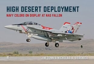 High Desert Deployment: Navy Colour on Display on NAS Fallon kaina ir informacija | Socialinių mokslų knygos | pigu.lt
