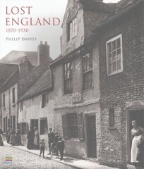 Lost England: 1870-1930 UK ed. цена и информация | Исторические книги | pigu.lt