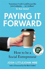 Paying It Forward: How to Be A Social Entrepreneur цена и информация | Книги по экономике | pigu.lt