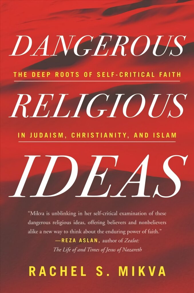 Dangerous Religious Ideas: The Deep Roots of Self-Critical Faith in Judaism, Christianity, and Islam цена и информация | Dvasinės knygos | pigu.lt
