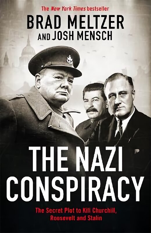 Nazi Conspiracy: The Secret Plot to Kill Churchill, Roosevelt and Stalin цена и информация | Istorinės knygos | pigu.lt
