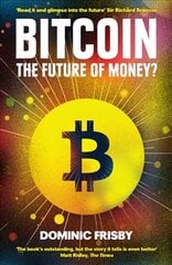 Bitcoin: The Future of Money? kaina ir informacija | Ekonomikos knygos | pigu.lt