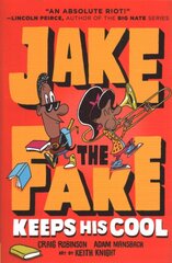 Jake the Fake Keeps His Cool kaina ir informacija | Knygos paaugliams ir jaunimui | pigu.lt