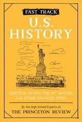 Fast Track: U.S. History: Essential Review for AP, Honors, and Other Advanced Study цена и информация | Книги для подростков и молодежи | pigu.lt