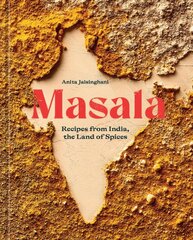 Masala: Recipes from India, the Land of Spices [A Cookbook] цена и информация | Книги рецептов | pigu.lt