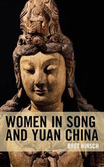 Women in Song and Yuan China kaina ir informacija | Istorinės knygos | pigu.lt