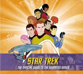 Star Trek: The Official Guide to the Animated Series kaina ir informacija | Knygos apie meną | pigu.lt