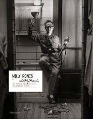 Willy Ronis by Willy Ronis: The Master Photographer's Unpublished Albums kaina ir informacija | Fotografijos knygos | pigu.lt