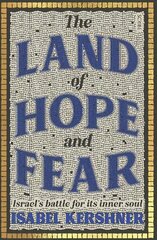 Land of Hope and Fear: Israel's battle for its inner soul цена и информация | Энциклопедии, справочники | pigu.lt