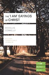 'I am' sayings of Christ (Lifebuilder Study Guides) цена и информация | Духовная литература | pigu.lt