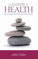 Good Health: Self-Education and the Secret of Well-Being цена и информация | Самоучители | pigu.lt