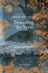 Brocading the Verse: loss, grief and redemption in the Cotswold landscape kaina ir informacija | Poezija | pigu.lt