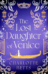 Lost Daughter of Venice: evocative new historical fiction full of romance and mystery kaina ir informacija | Fantastinės, mistinės knygos | pigu.lt