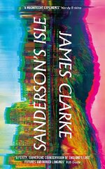 Sanderson's Isle: 'A raucous, Technicolor scream' Sunday Times Main kaina ir informacija | Fantastinės, mistinės knygos | pigu.lt