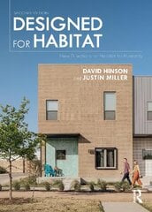 Designed for Habitat: New Directions for Habitat for Humanity 2nd edition kaina ir informacija | Knygos apie architektūrą | pigu.lt