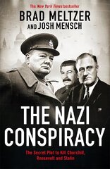 Nazi Conspiracy: The Secret Plot to Kill Churchill, Roosevelt and Stalin kaina ir informacija | Istorinės knygos | pigu.lt