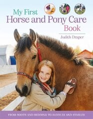My First Horse and Pony Care Book: From boots and bedding to saddles and stables kaina ir informacija | Knygos paaugliams ir jaunimui | pigu.lt