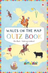 Wales on the Map: Quiz Book цена и информация | Книги для подростков и молодежи | pigu.lt